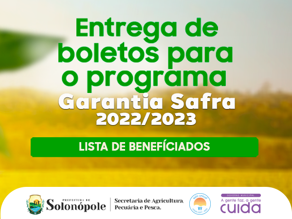 A Secretaria de Agricultura, Pecuária e Pesca informa para os agricultores inscritos no Garantia Safra 2022/2023