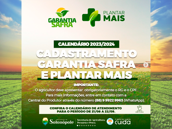 CALENDÁRIO DE CADASTRO GARANTIA SAFRA E PLANTAR MAIS 2023/2024!